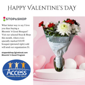Fight Hunger when you buy a bouquet for your loved one this Valentines Day. Every $10.99 bouquet donates $1 to the Access Food Pantries